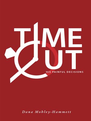 cover image of Time Out!: His Painful Decisions